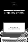 A Princess of Mars. E-book. Formato EPUB ebook di Edgar Rice Burroughs