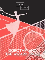 Dorothy and the Wizard of Oz. E-book. Formato EPUB