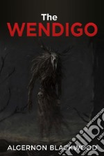 The Wendigo. E-book. Formato EPUB