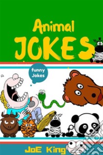 Animal Jokes. E-book. Formato EPUB ebook di Joe King