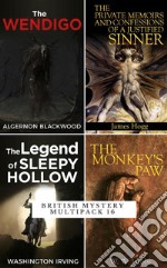 British Mystery Multipack – Volume 16The Wendigo, Private Memoirs of a Sinner, The Monkey&apos;s Paw. E-book. Formato EPUB ebook