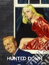 Hunted Down. E-book. Formato EPUB ebook