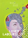 Love's Labour's Lost. E-book. Formato EPUB ebook