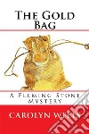 The Gold BagA Fleming Stone Mystery. E-book. Formato EPUB ebook di Carolyn Wells