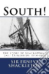 South!The Story of Shackleton&apos;s Last Expedition 1914-1917. E-book. Formato EPUB ebook