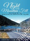 The Night the Mountain FellThe Story of the Montana-Yellowstone Earthquake . E-book. Formato EPUB ebook