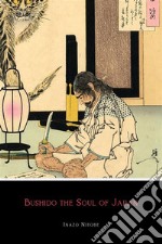 Bushido the Soul of Japan. E-book. Formato EPUB ebook