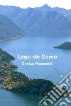 Lago de Como. E-book. Formato EPUB ebook di Enrico Massetti