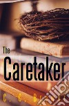 The Caretaker. E-book. Formato Mobipocket ebook