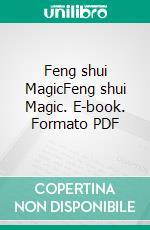 Feng shui MagicFeng shui Magic. E-book. Formato PDF