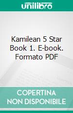 Kamilean 5 Star Book 1. E-book. Formato PDF ebook