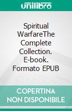 Spiritual WarfareThe Complete Collection. E-book. Formato EPUB ebook di Bill Vincent