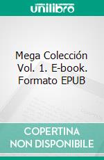 Mega Colección Vol. 1. E-book. Formato EPUB