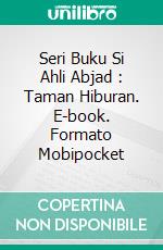 Seri Buku Si Ahli Abjad : Taman Hiburan. E-book. Formato Mobipocket