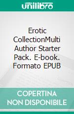 Erotic CollectionMulti Author Starter Pack. E-book. Formato EPUB ebook di Trina Edwards