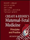 Creasy and Resnik's Maternal-Fetal Medicine: Principles and Practice E-Book. E-book. Formato EPUB ebook di Robert K. Creasy