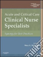 Acute and Critical Care Clinical Nurse SpecialistsSynergy for Best Practices. E-book. Formato EPUB