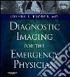 Diagnostic Imaging for the Emergency Physician E-BookExpert Consult - Online and Print. E-book. Formato EPUB ebook