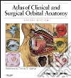 Atlas of Clinical and Surgical Orbital Anatomy E-BookExpert Consult: Online and Print. E-book. Formato EPUB ebook di Jonathan J Dutton