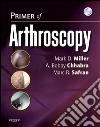 Primer of Arthroscopy E-BookText with DVD. E-book. Formato EPUB ebook di Mark D. Miller