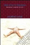 Una vita in vacanza. E-book. Formato Mobipocket ebook di Mari Moreno