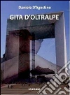 Gita d'oltralpe. E-book. Formato PDF ebook di Daniele D'Agostino