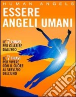 Essere angeli umani. E-book. Formato EPUB ebook