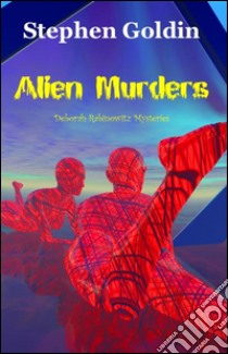 Alien murders. E-book. Formato EPUB ebook di Stephen Goldin