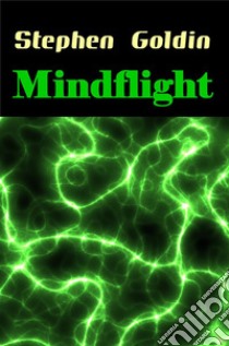 Mindflight. E-book. Formato EPUB ebook di Stephen Goldin