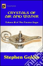 Crystals of air and water. The Parsina saga. E-book. Formato EPUB ebook