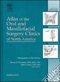 Management of the Airway, An Issue of Atlas of the Oral and Maxillofacial Surgery Clinics - E-Book. E-book. Formato EPUB ebook di Henry H. Rowshan