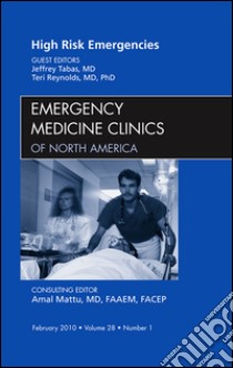 High Risk Emergencies, An Issue of Emergency Medicine Clinics - E-Book. E-book. Formato EPUB ebook di Jeffrey Tabas