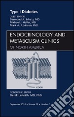 Type 1 Diabetes, An Issue of Endocrinology and Metabolism Clinics of North America, E-Book. E-book. Formato EPUB ebook