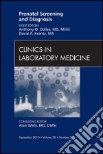 Prenatal Screening and Diagnosis, An Issue of Clinics in Laboratory Medicine - E-Book. E-book. Formato EPUB ebook