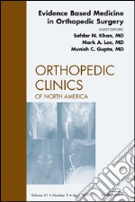 Evidence Based Medicine in Orthopedic Surgery, An Issue of Orthopedic Clinics - E-Book. E-book. Formato EPUB ebook