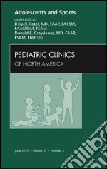 Adolescents and Sports, An Issue of Pediatric Clinics - E-Book. E-book. Formato EPUB ebook