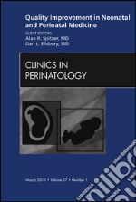 Quality Improvement in Neonatal and Perinatal Medicine, An Issue of Clinics in Perinatology - E-Book. E-book. Formato EPUB