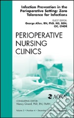 Infection Control Update, An Issue of Perioperative Nursing ClinicsInfection Control Update, An Issue of Perioperative Nursing Clinics. E-book. Formato EPUB