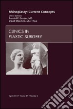 Rhinoplasty: Current Concepts, An Issue of Clinics in Plastic Surgery - E-Book. E-book. Formato EPUB