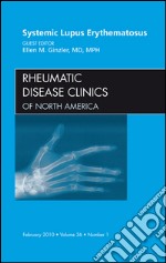 Systemic Lupus Erythematosus, An Issue of Rheumatic Disease Clinics - E-Book. E-book. Formato EPUB ebook