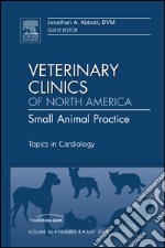 Topics in Cardiology, An Issue of Veterinary Clinics: Small Animal Practice - E-Book. E-book. Formato EPUB ebook