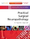 Practical Surgical Neuropathology: A Diagnostic Approach E-Book: A Volume in the Pattern Recognition Series. E-book. Formato EPUB ebook di Arie Perry