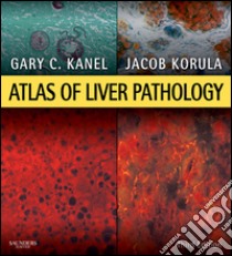 Atlas of Liver Pathology E-BookExpert Consult - Online and Print. E-book. Formato EPUB ebook di Gary C. Kanel