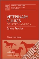 Clinical Neurology, An Issue of Veterinary Clinics: Equine Practice - E-Book. E-book. Formato EPUB