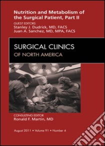 Metabolism and Nutrition for the Surgical Patient, Part II, An Issue of Surgical Clinics - E-Book. E-book. Formato EPUB ebook di Stanley Dudrick