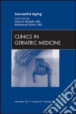 Successful Aging , An Issue of Clinics in Geriatric Medicine - E-Book. E-book. Formato EPUB