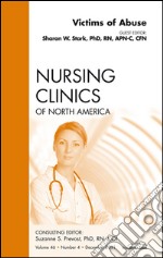 Victims of Abuse, An Issue of Nursing Clinics - E-Book. E-book. Formato EPUB ebook