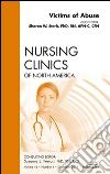 Victims of Abuse, An Issue of Nursing Clinics - E-Book. E-book. Formato EPUB ebook di Sharon Stark