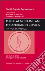 Youth Sports Concussions, An Issue of Physical Medicine and Rehabilitation Clinics - E-Book. E-book. Formato EPUB