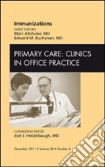 Immunizations, An Issue of Primary Care Clinics in Office Practice - E-Book. E-book. Formato EPUB ebook